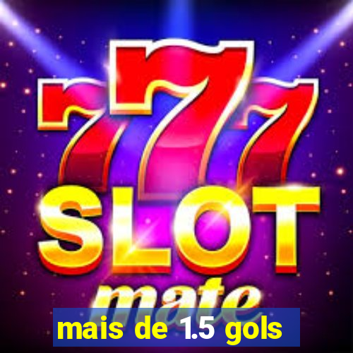 mais de 1.5 gols